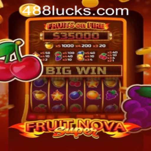 Explore the Thrilling Universe of FruitNovaSuper and Simplify Access with 488luck PH Login
